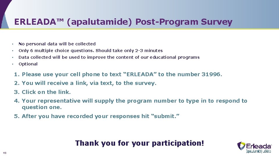 ERLEADA™ (apalutamide) Post-Program Survey • No personal data will be collected • Only 6
