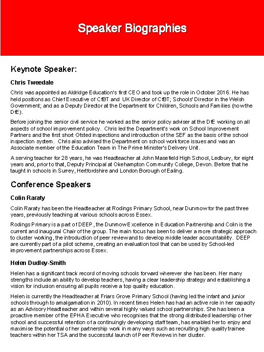 Speaker Biographies Keynote Speaker: Chris Tweedale Chris was appointed as Aldridge Education’s first CEO