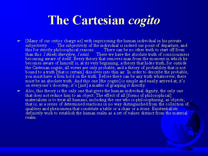 The Cartesian cogito F F [Many of our critics charge us] with imprisoning the