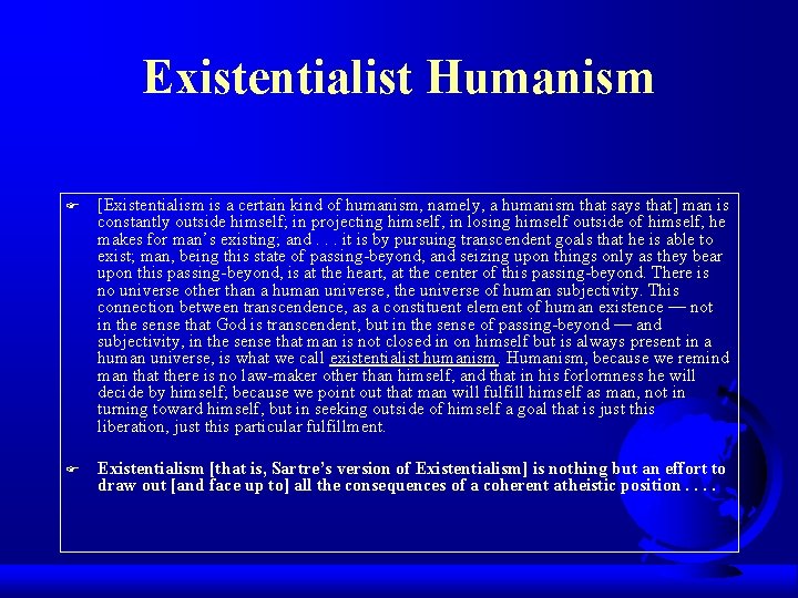 Existentialist Humanism F [Existentialism is a certain kind of humanism, namely, a humanism that