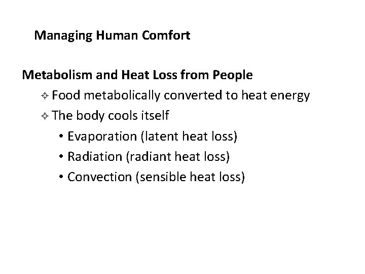 Managing Human Comfort Metabolism and Heat Loss from People ± Food metabolically converted to