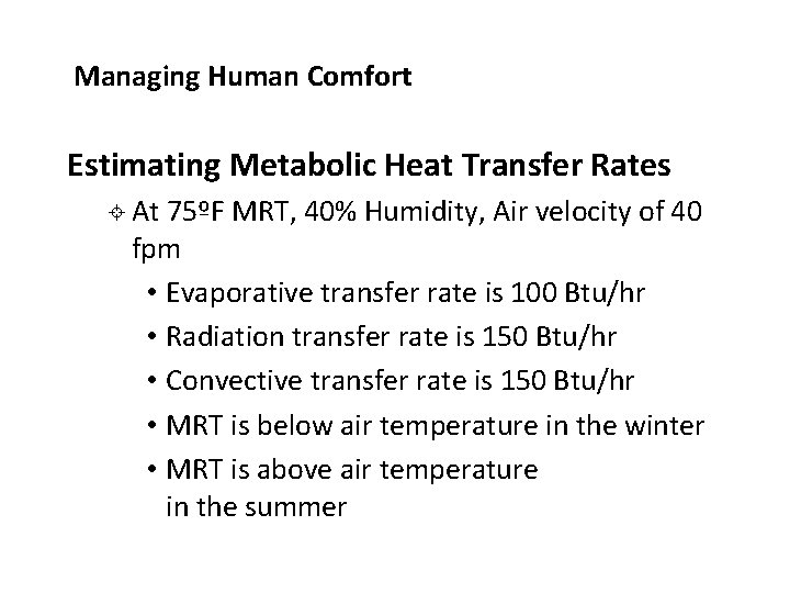 Managing Human Comfort Estimating Metabolic Heat Transfer Rates ± At 75ºF MRT, 40% Humidity,