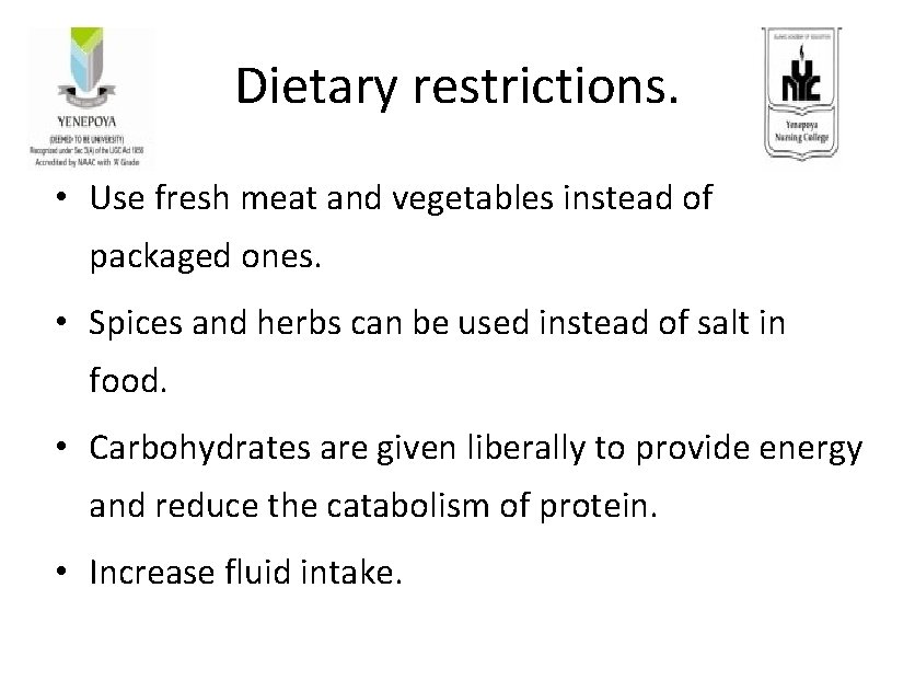 Dietary restrictions. • Use fresh meat and vegetables instead of packaged ones. • Spices Dietary restrictions. • Use fresh meat and vegetables instead of packaged ones. • Spices