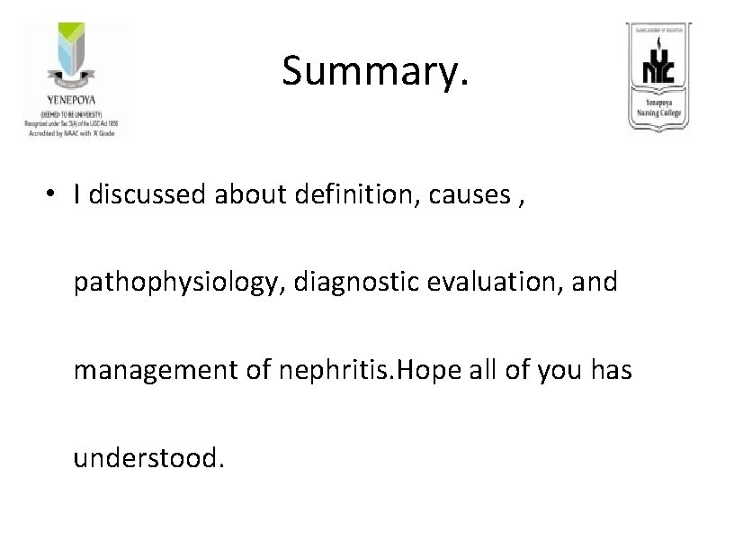 Summary. • I discussed about definition, causes , pathophysiology, diagnostic evaluation, and management of Summary. • I discussed about definition, causes , pathophysiology, diagnostic evaluation, and management of