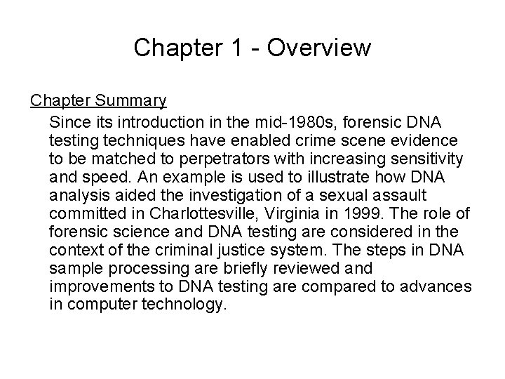 Chapter 1 - Overview Chapter Summary Since its introduction in the mid-1980 s, forensic