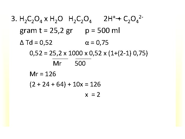 3. H 2 C 2 O 4 x H 2 O H 2 C