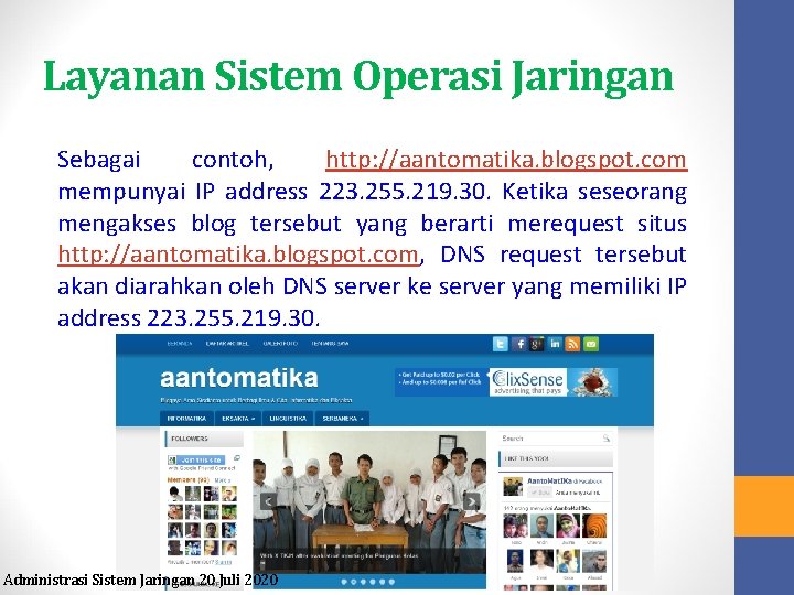 Layanan Sistem Operasi Jaringan Sebagai contoh, http: //aantomatika. blogspot. com mempunyai IP address 223.