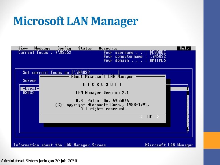 Microsoft LAN Manager Administrasi Sistem Jaringan 20 Juli 2020 