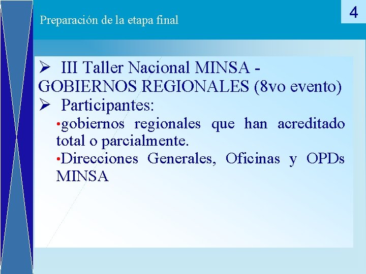 Preparación de la etapa final Ø III Taller Nacional MINSA GOBIERNOS REGIONALES (8 vo