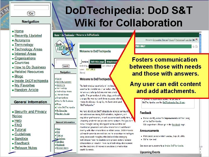 Do. DTechipedia: Do. D S&T Wiki for Collaboration Fosters communication between those with needs