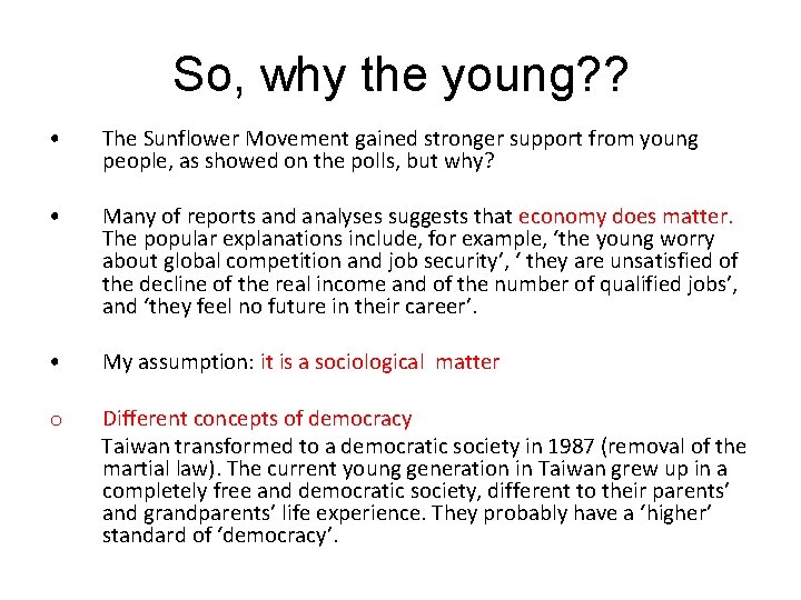 So, why the young? ? • The Sunflower Movement gained stronger support from young