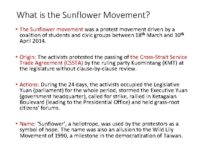 What is the Sunflower Movement? • The Sunflower movement was a protest movement driven