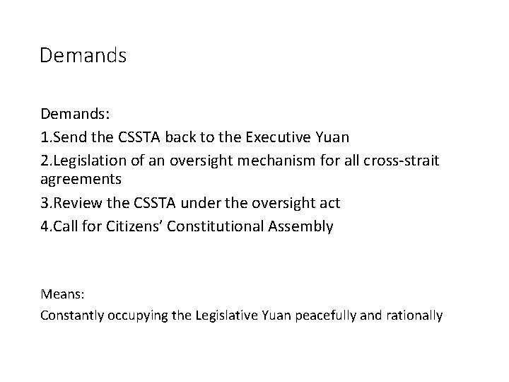 Demands: 1. Send the CSSTA back to the Executive Yuan 2. Legislation of an