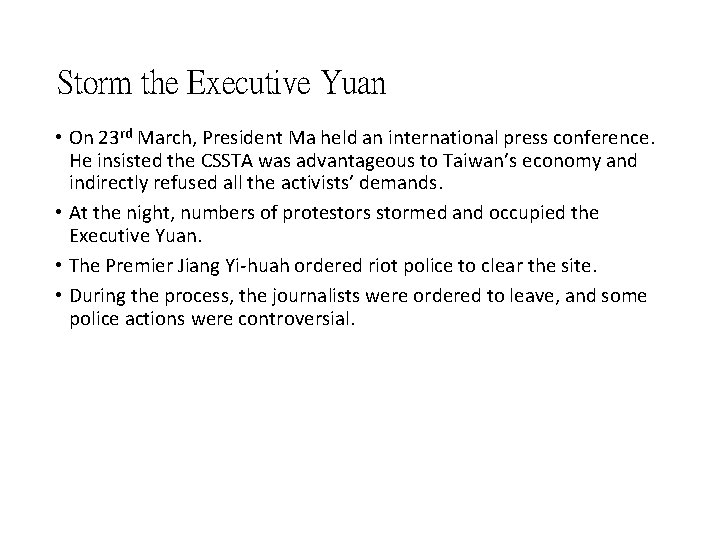 Storm the Executive Yuan • On 23 rd March, President Ma held an international