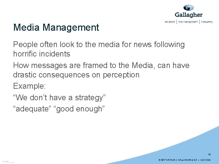 Media Management People often look to the media for news following horrific incidents How