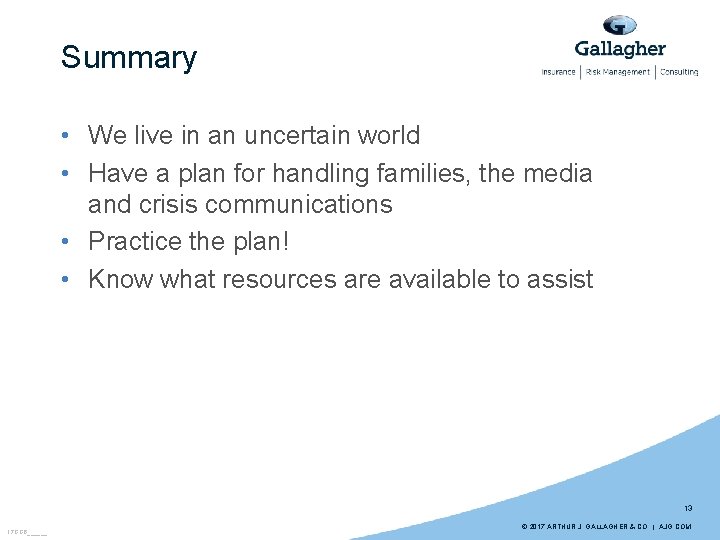 Summary • We live in an uncertain world • Have a plan for handling