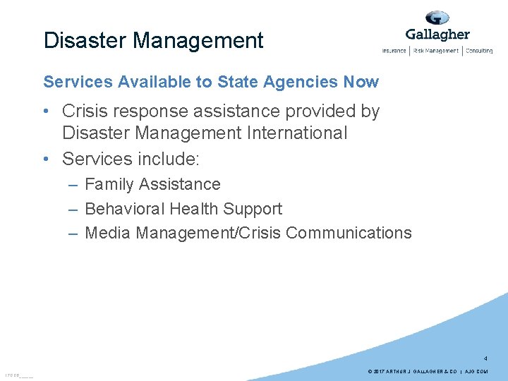 Disaster Management Services Available to State Agencies Now • Crisis response assistance provided by