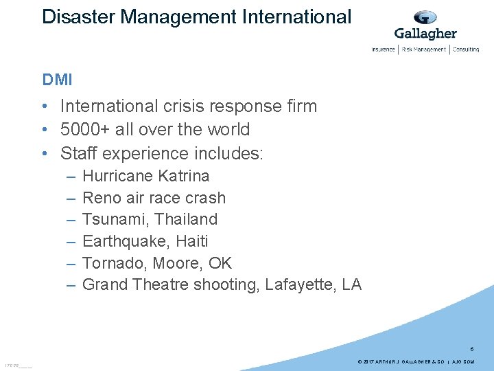Disaster Management International DMI • International crisis response firm • 5000+ all over the