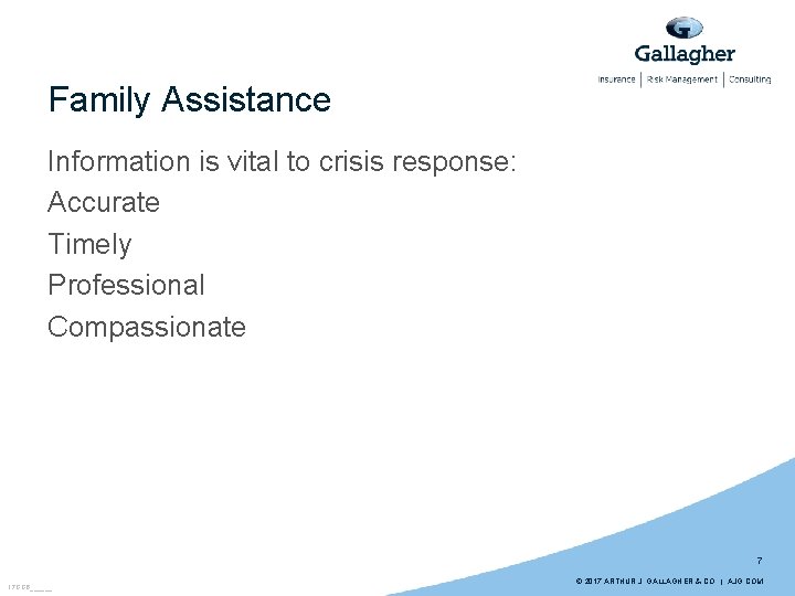 Family Assistance Information is vital to crisis response: Accurate Timely Professional Compassionate 7 17