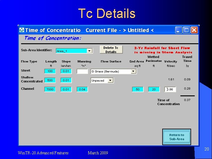 Tc Details Win. TR-20 Advanced Features March 2009 20 