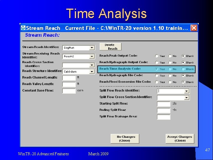 Time Analysis Win. TR-20 Advanced Features March 2009 47 