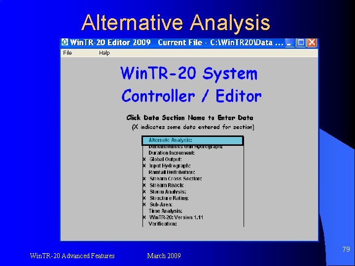 Alternative Analysis Win. TR-20 Advanced Features March 2009 79 