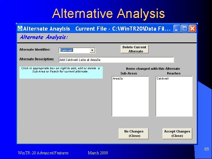 Alternative Analysis Win. TR-20 Advanced Features March 2009 85 