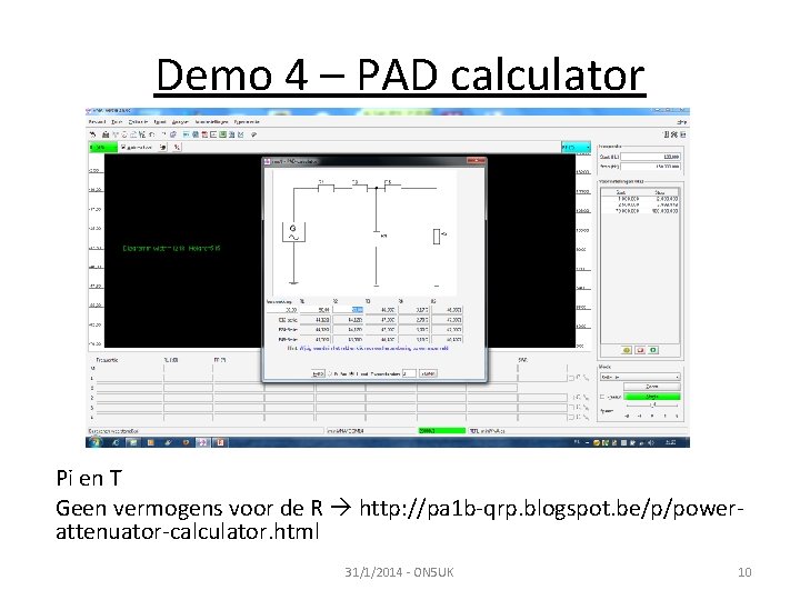 Demo 4 – PAD calculator Pi en T Geen vermogens voor de R http: