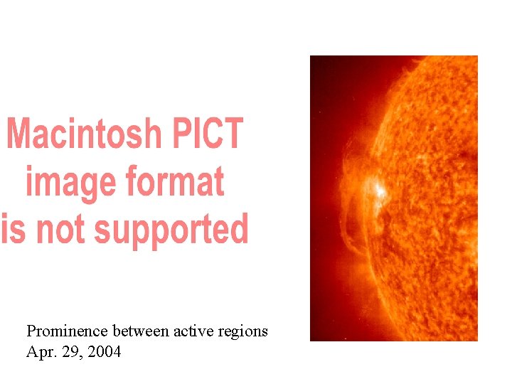 Prominence between active regions Apr. 29, 2004 