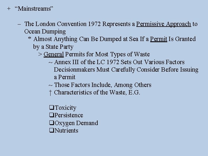 + “Mainstreams” – The London Convention 1972 Represents a Permissive Approach to Ocean Dumping