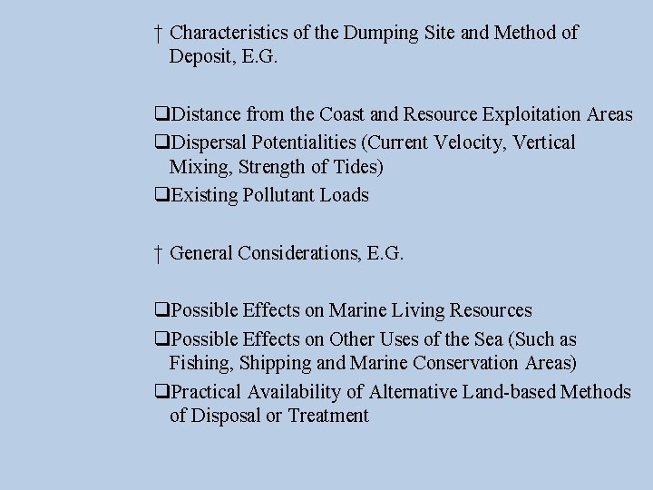 † Characteristics of the Dumping Site and Method of Deposit, E. G. q. Distance