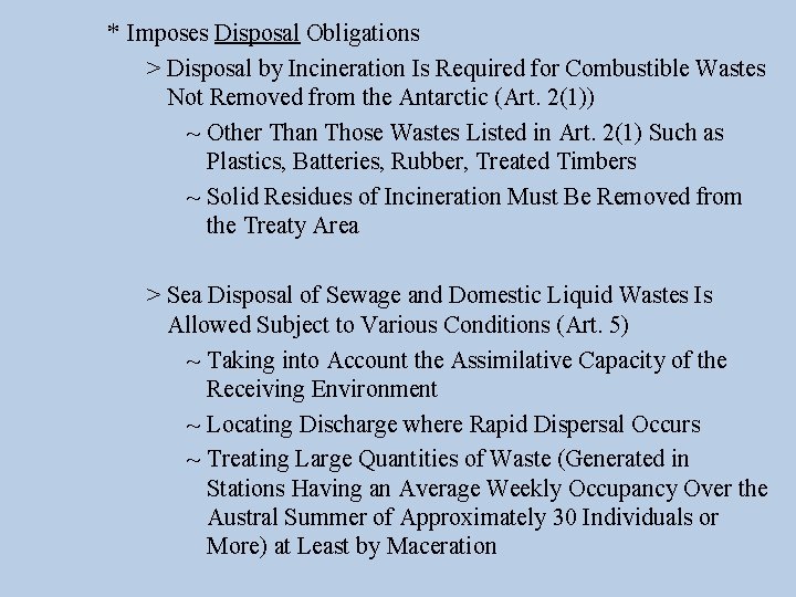 * Imposes Disposal Obligations > Disposal by Incineration Is Required for Combustible Wastes Not