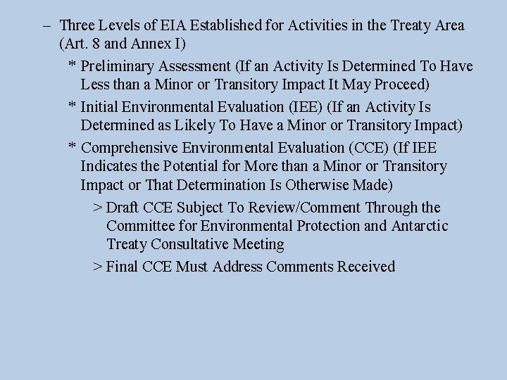 – Three Levels of EIA Established for Activities in the Treaty Area (Art. 8