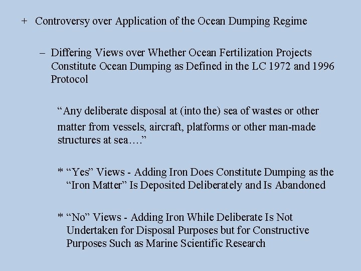 + Controversy over Application of the Ocean Dumping Regime – Differing Views over Whether