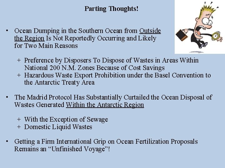 Parting Thoughts! • Ocean Dumping in the Southern Ocean from Outside the Region Is