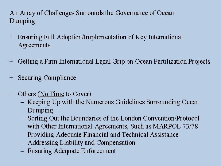 An Array of Challenges Surrounds the Governance of Ocean Dumping + Ensuring Full Adoption/Implementation