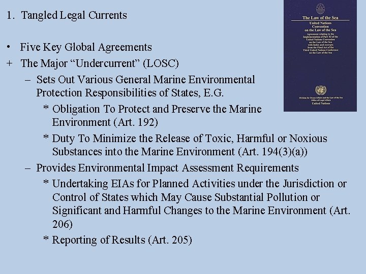 1. Tangled Legal Currents • Five Key Global Agreements + The Major “Undercurrent” (LOSC)