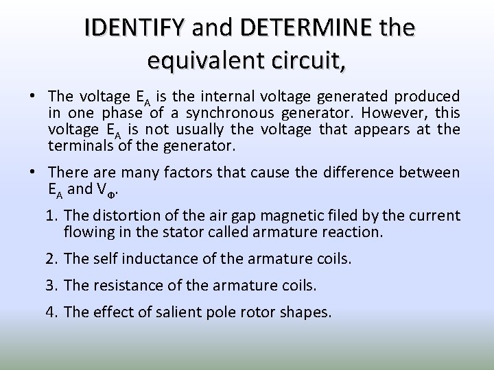 IDENTIFY and DETERMINE the equivalent circuit, • The voltage EA is the internal voltage