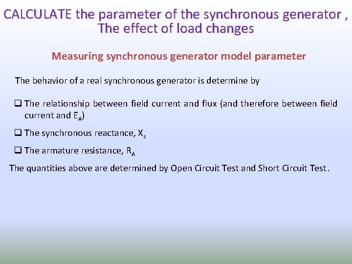 CALCULATE the parameter of the synchronous generator , The effect of load changes Measuring