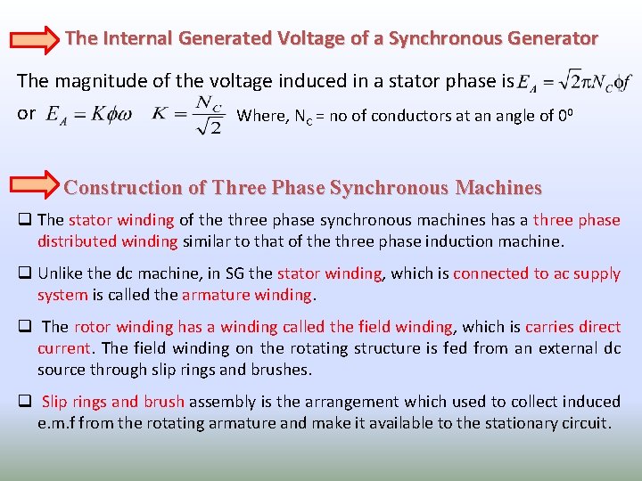 The Internal Generated Voltage of a Synchronous Generator The magnitude of the voltage induced