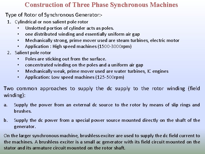 Construction of Three Phase Synchronous Machines Type of Rotor of Synchronous Generator: - 1.