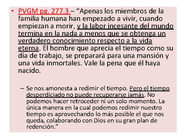  • PVGM pg. 277. 3 – “Apenas los miembros de la familia humana