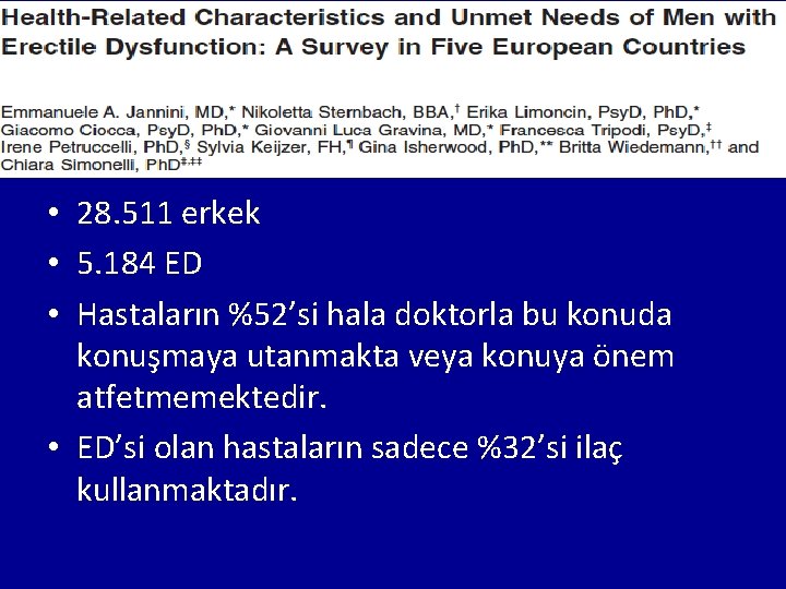  • 28. 511 erkek • 5. 184 ED • Hastaların %52’si hala doktorla