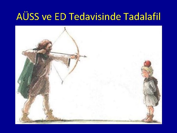 AÜSS ve ED Tedavisinde Tadalafil 