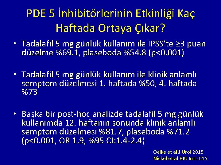 PDE 5 İnhibitörlerinin Etkinliği Kaç Haftada Ortaya Çıkar? • Tadalafil 5 mg günlük kullanım