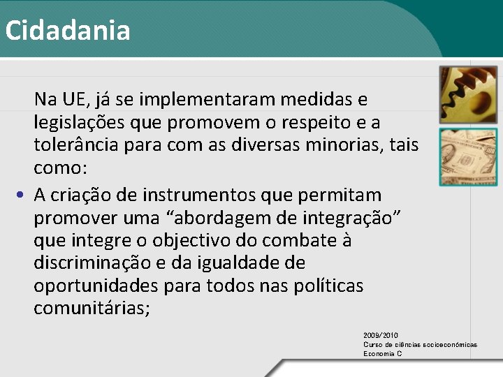 Cidadania Na UE, já se implementaram medidas e legislações que promovem o respeito e