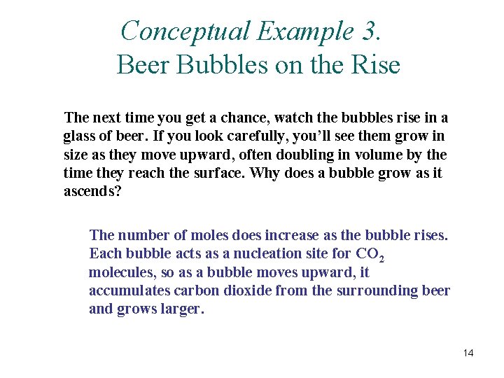 Conceptual Example 3. Beer Bubbles on the Rise The next time you get a Conceptual Example 3. Beer Bubbles on the Rise The next time you get a