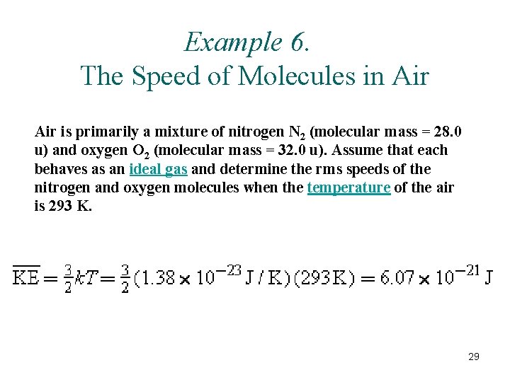 Example 6. The Speed of Molecules in Air is primarily a mixture of nitrogen Example 6. The Speed of Molecules in Air is primarily a mixture of nitrogen