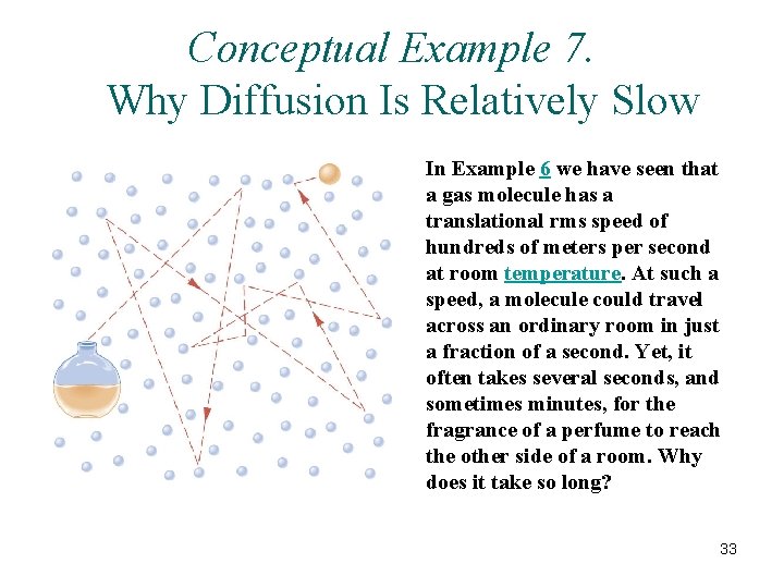 Conceptual Example 7. Why Diffusion Is Relatively Slow In Example 6 we have seen Conceptual Example 7. Why Diffusion Is Relatively Slow In Example 6 we have seen