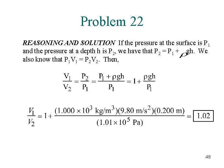Problem 22 REASONING AND SOLUTION If the pressure at the surface is P 1 Problem 22 REASONING AND SOLUTION If the pressure at the surface is P 1
